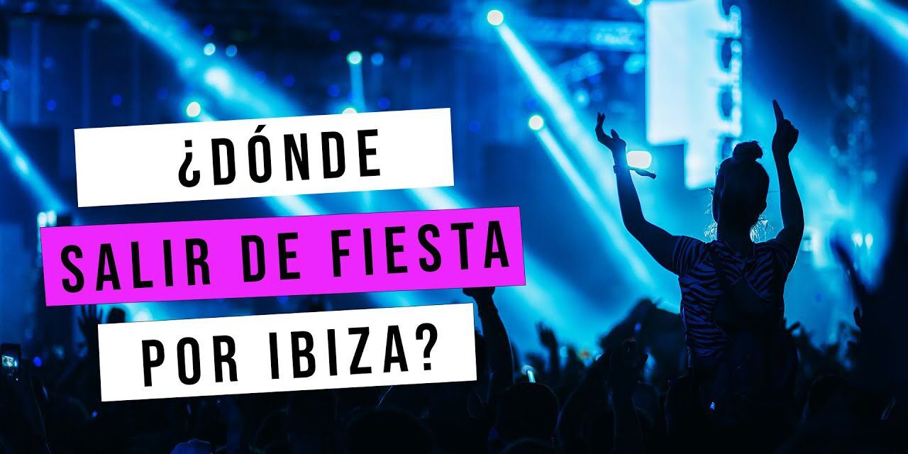 ¡La mejor guía para salir de fiesta en Ibiza: los mejores bares, pubs y discotecas para pasar una noche inolvidable!