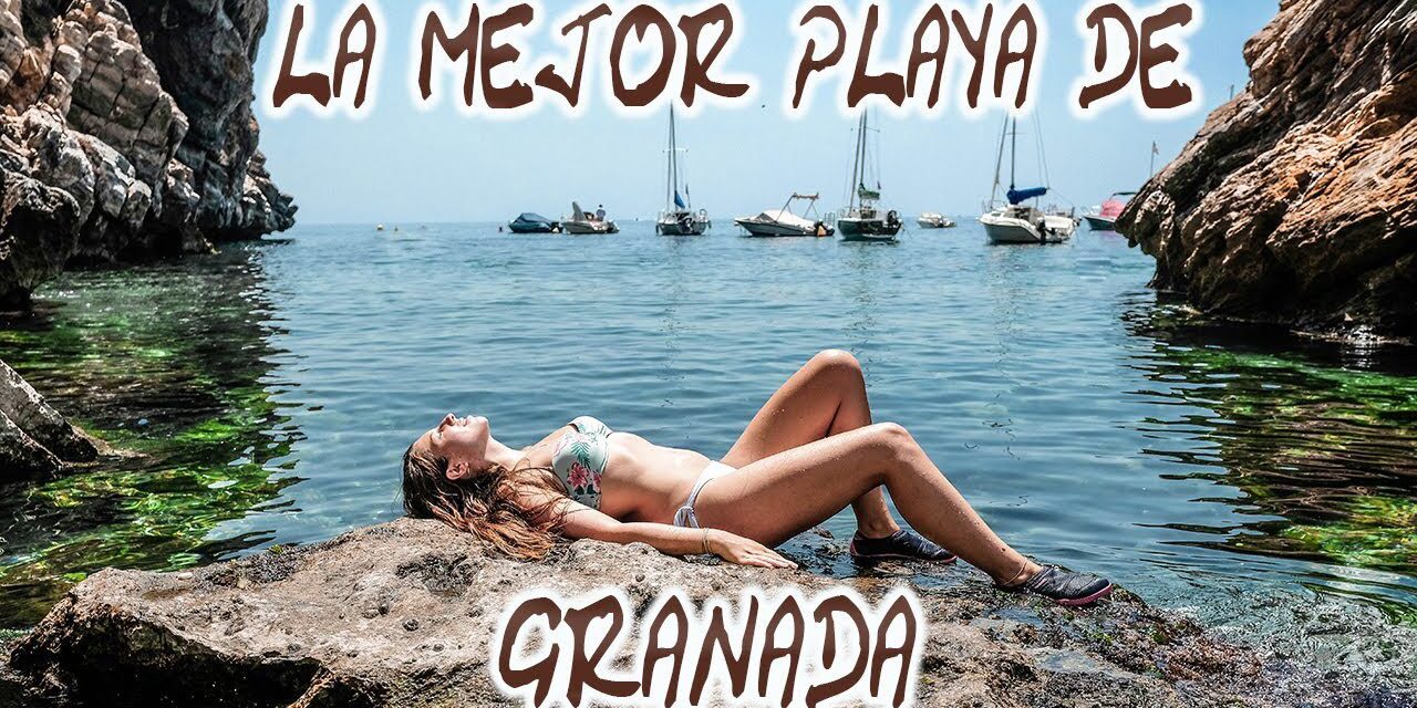 Las Playas de Granada Más Impresionantes: Descubre las Mejores Playas de Granada