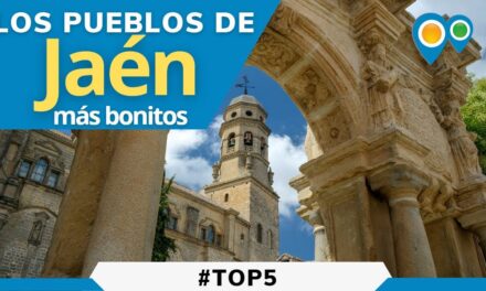 Los 10 pueblos más bonitos de Jaén: Explora el increíble Paisaje de la Provincia de Jaén