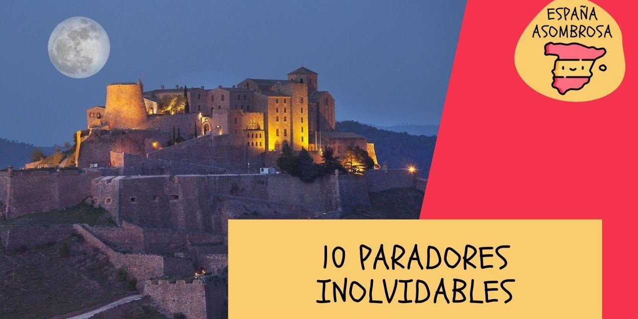 Los 15 Mejores Paradores de España: Descubre los Paradores Más Bellos de Nuestro País