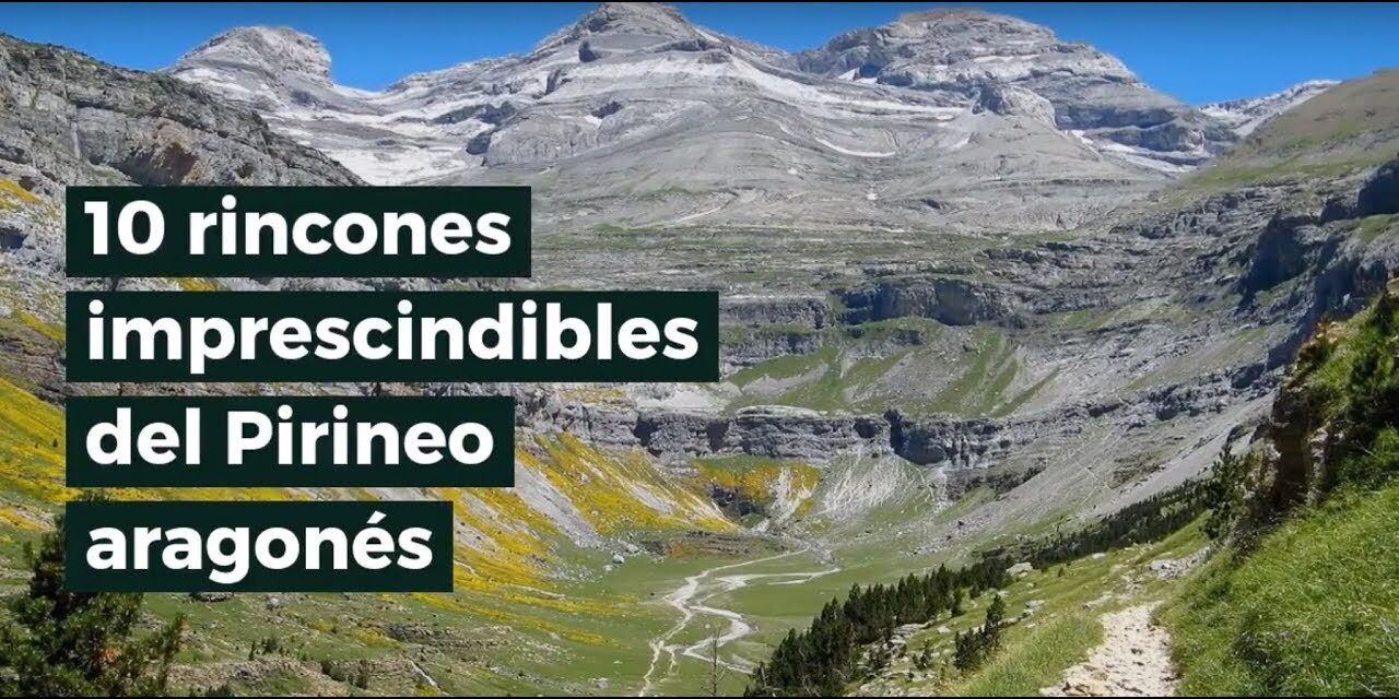 Los mejores rincones de los Pirineos: Descubre sus lugares más bellos