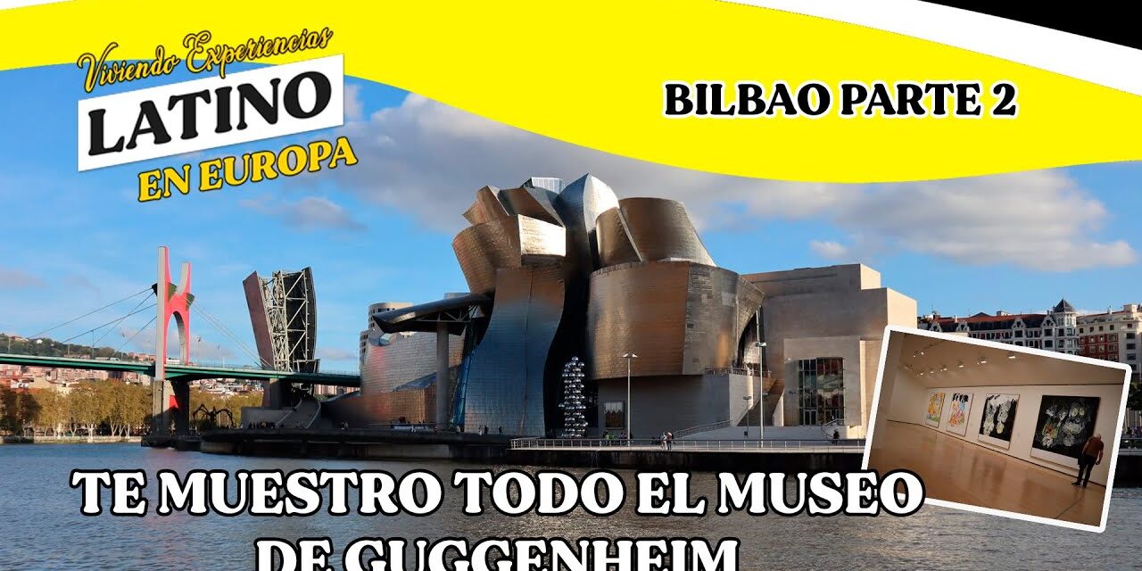 Descubre Los Mejores Museos de Bilbao para Una Experiencia Inolvidable