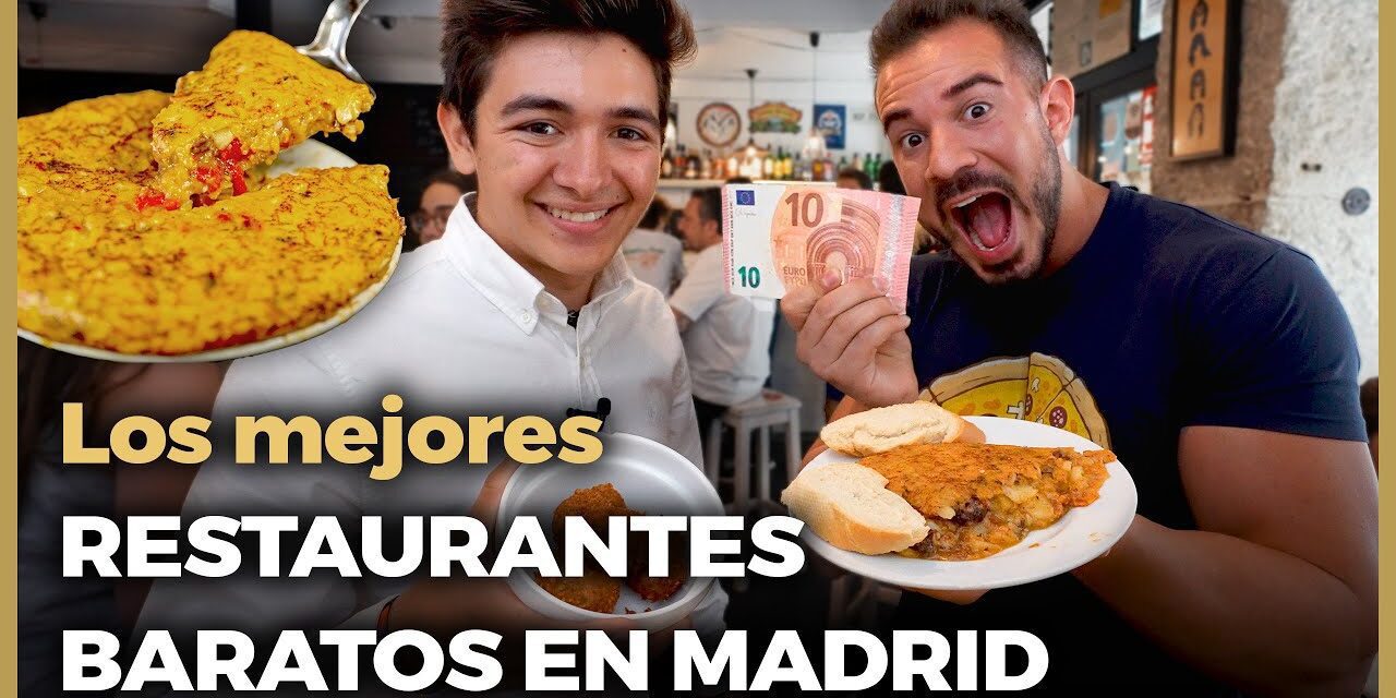 Los Mejores Restaurantes de Madrid Baratos: Una Guía Para Los Amantes de la Comida