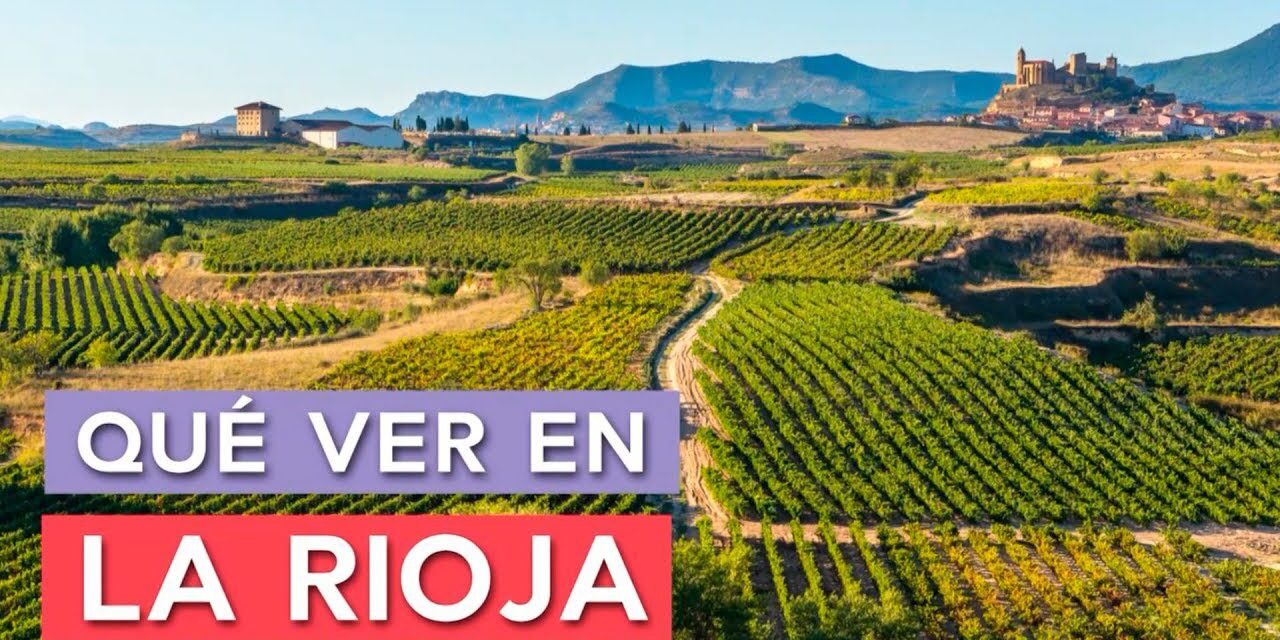 ¡Descubre los Siete Mejores Rincones de La Rioja que no te Puedes Perder!