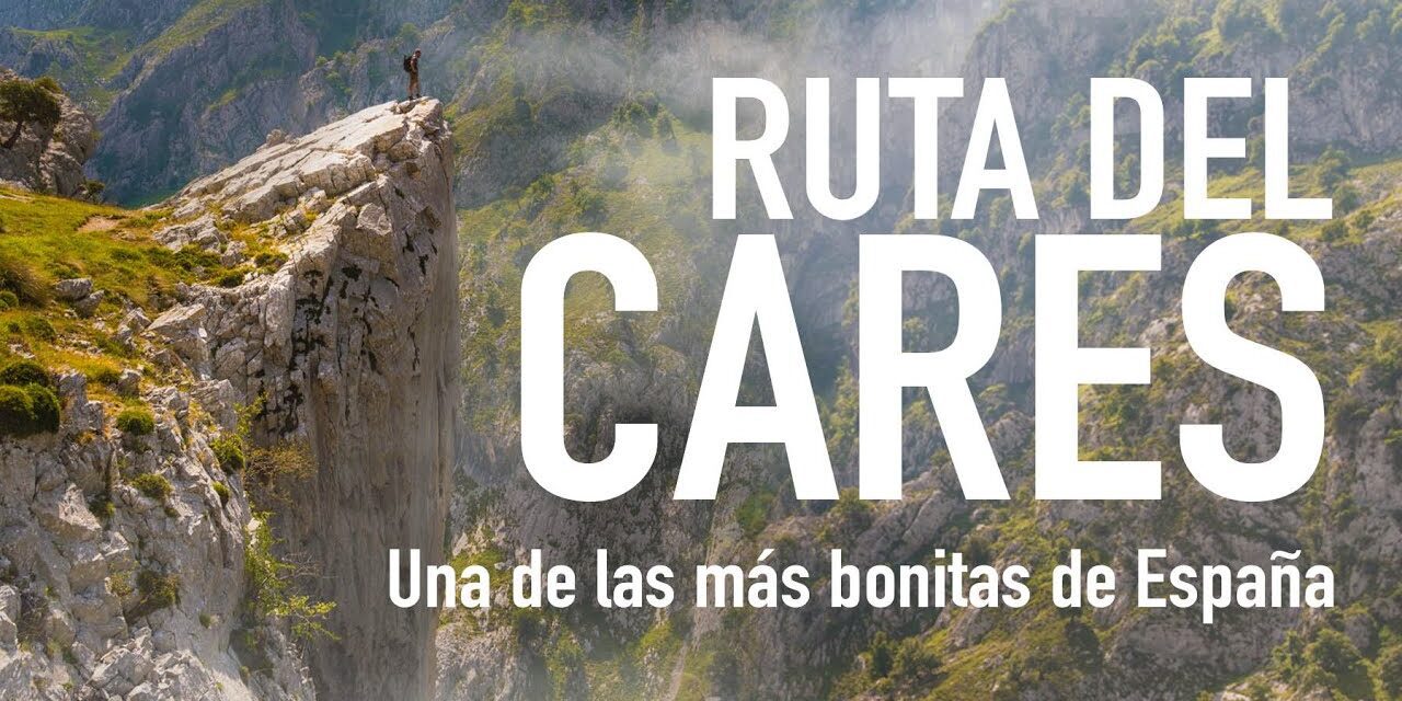¡Descubre la Increíble Ruta del Cares en Asturias y León! | La Mejor Experiencia de Senderismo en España