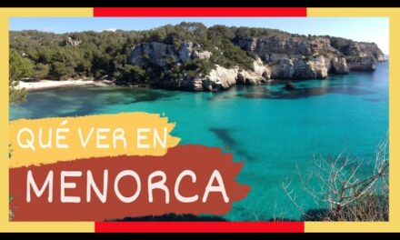 Descubre Menorca en Otoño: 10 cosas que debes ver y hacer para disfrutar al máximo de tu viaje
