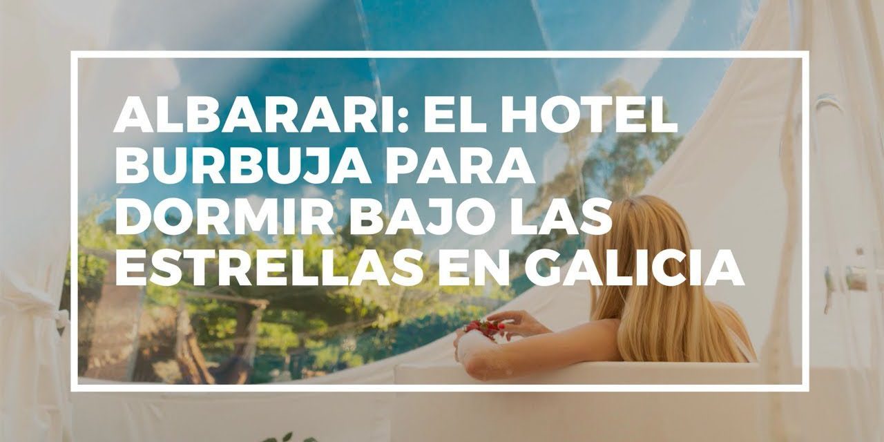 8 Hoteles en España para Dormir Bajo las Estrellas – La Mejor Experiencia de Acampada sin Campamento