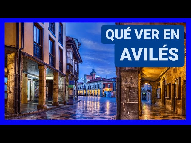 Explora Avilés: Qué Ver y Hacer en la Ciudad Asturiana de Moda