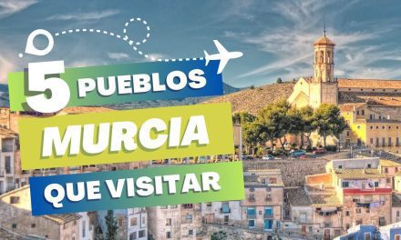 Explora los pueblos más bonitos de Murcia: Descubre la belleza de la Región de Murcia