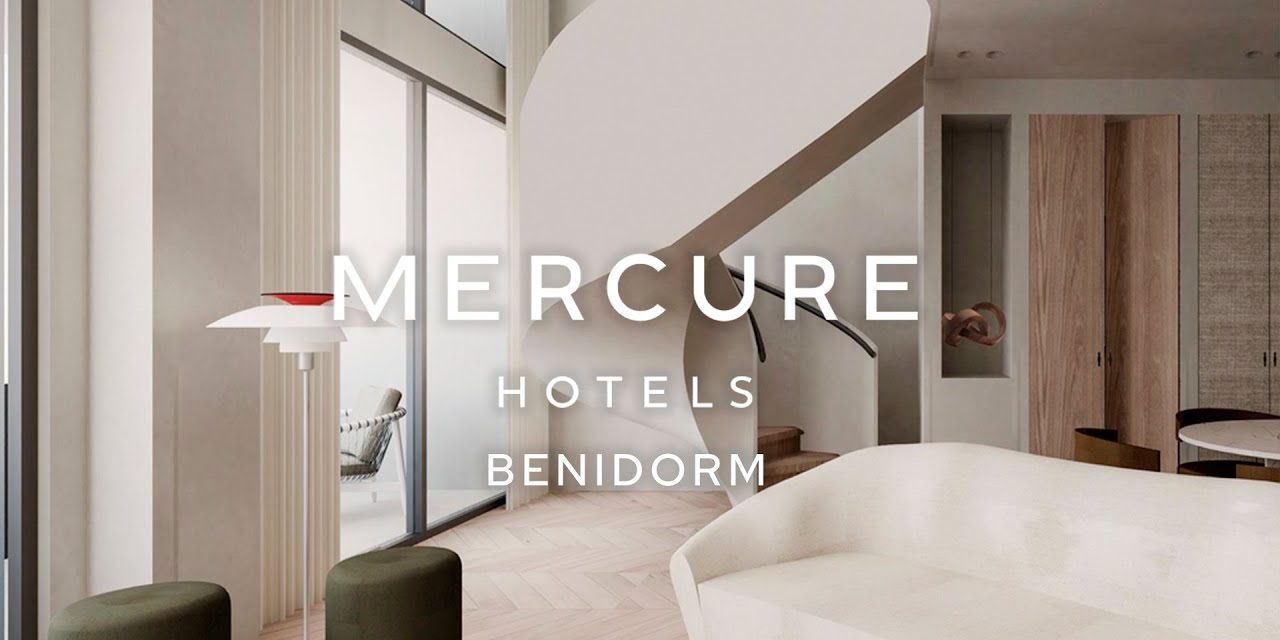 Descubre el Nuevo Concepto de Hotel de Mercure Hotels en Benidorm