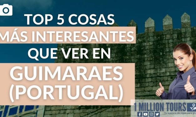 Las 8 mejores atracciones turísticas de Guimarães que no puedes perderte