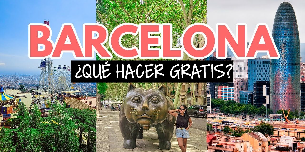 10 Cosas Gratis que Hacer en Barcelona: Descubre la Ciudad sin Gastar Dinero
