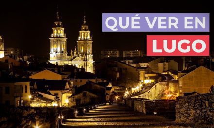 Descubre lo Mejor de Lugo: 10 Lugares Imprescindibles para Ver y Conocer