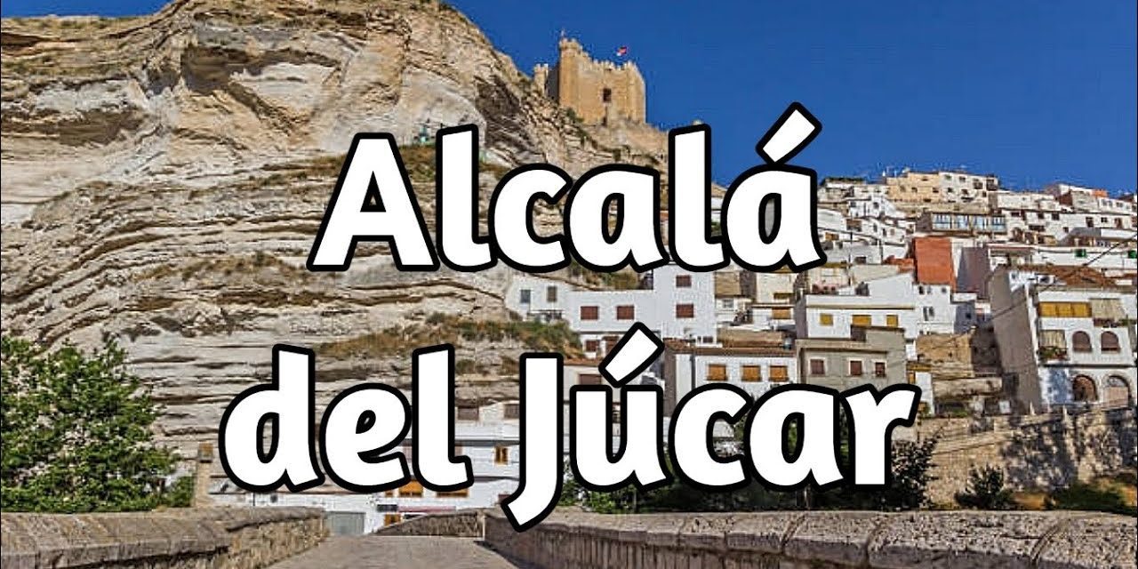 Descubriendo Alcalá del Júcar: La Postal Más Bonita de Albacete – ¡No Te La Pierdas!